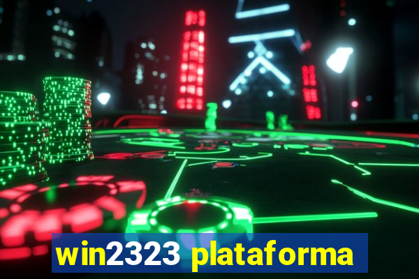 win2323 plataforma